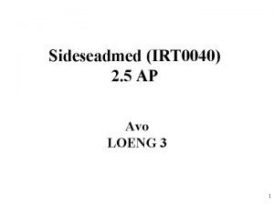Sideseadmed IRT 0040 2 5 AP Avo LOENG Sideseadmed IRT 0040 2 5 AP Avo LOENG