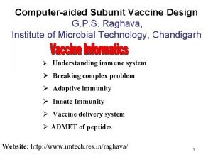 Computeraided Subunit Vaccine Design G P S Raghava