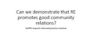 Can we demonstrate that RE promotes good community