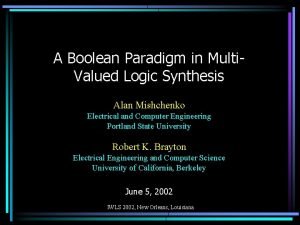 A Boolean Paradigm in Multi Valued Logic Synthesis