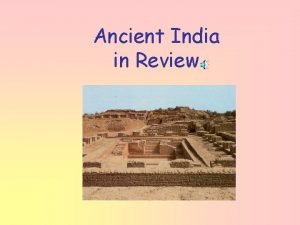 Ancient India in Review Fill in the Blanks