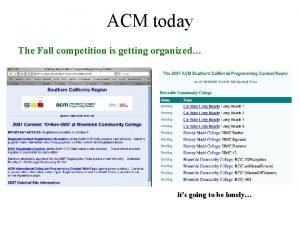 ACM today The Fall competition is getting organized