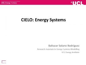 CIELO Energy Systems Baltazar Solano Rodrguez Research Associate