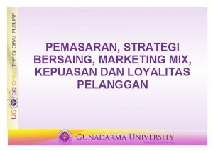 PEMASARAN STRATEGI BERSAING MARKETING MIX KEPUASAN DAN LOYALITAS