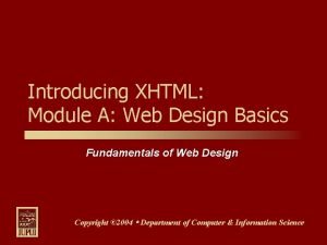 Introducing XHTML Module A Web Design Basics Fundamentals