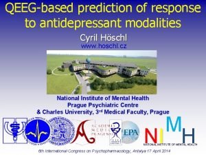 QEEGbased prediction of response to antidepressant modalities Cyril