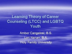 Krumboltz learning theory of career counseling (ltcc)