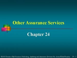 Other Assurance Services Chapter 24 2003 Prentice Hall