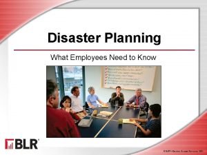 Disaster Planning What Employees Need to Know BLRBusiness