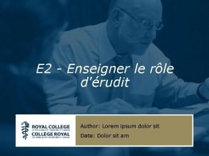 E 2 Enseigner le rle drudit Author Lorem