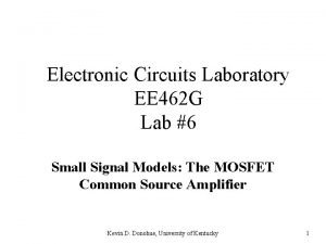 Electronic Circuits Laboratory EE 462 G Lab 6