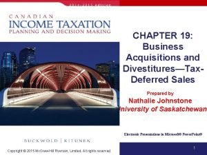 CHAPTER 19 Business Acquisitions and DivestituresTax Deferred Sales