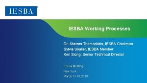 IESBA Working Processes Dr Stavros Thomadakis IESBA Chairman