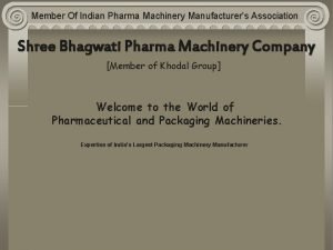 Indian pharma machinery manufacturers association