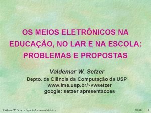 OS MEIOS ELETRNICOS NA EDUCAO NO LAR E