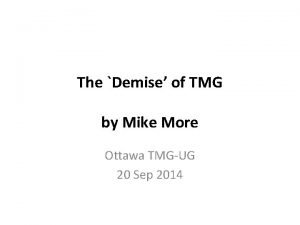 The Demise of TMG by Mike More Ottawa