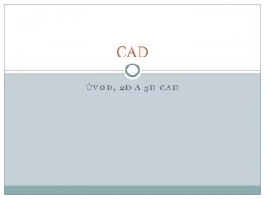 CAD VOD 2 D A 3 D CAD