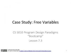 Case Study Free Variables CS 5010 Program Design