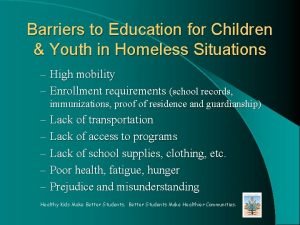 Barriers to Education for Children Youth in Homeless