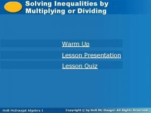 Solving inequalities by multiplying or dividing