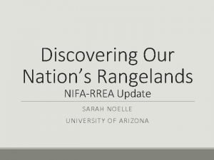 Discovering Our Nations Rangelands NIFARREA Update SARAH NOELLE