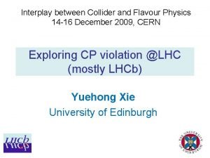 Interplay between Collider and Flavour Physics 14 16