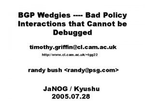 BGP Wedgies Bad Policy Interactions that Cannot be