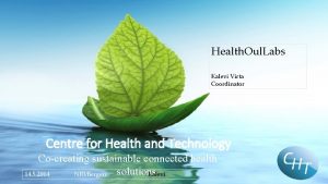 Health Oul Labs Kalevi Virta Coordinator Centre for