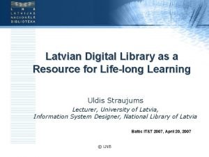 Latvian Digital Library as a Resource for Lifelong