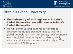Britains Global University The University of Nottingham is