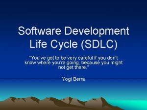 Software Development Life Cycle SDLC Youve got to