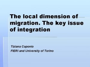 The local dimension of migration The key issue