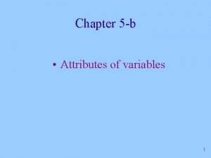 Chapter 5 b Attributes of variables 1 Attributes