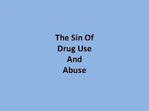 The Sin Of Drug Use And Abuse Drug