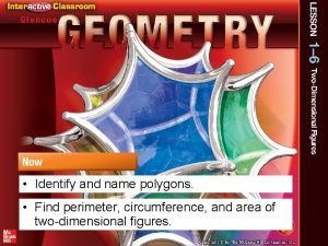 Identify and name polygons Find perimeter circumference and