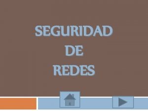 SEGURIDAD DE REDES INTRODUCCION A CONTINUACION VEREMOZ EL