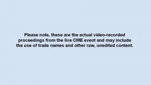 Please note these are the actual videorecorded proceedings