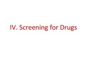 IV Screening for Drugs 1 Color Tests presumptive