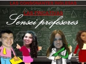 LAS CONSONANTES INGLESAS LAS FRICATIVAS Fricativa labiodental sorda