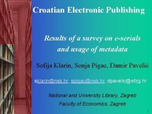 Croatian Internet serials Croatian Electronic Publishing Results of
