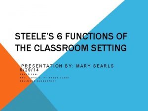 Steele's six functions of a classroom