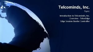 Telcominds Inc Topic Introduction to Telcominds Inc Overview