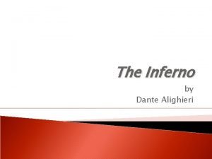 The Inferno by Dante Alighieri Dante Facts Born