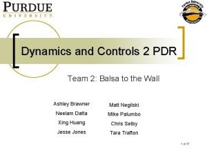 Dynamics and Controls 2 PDR Team 2 Balsa