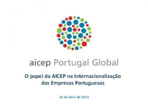 O papel da AICEP na Internacionalizao das Empresas