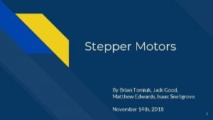 Stepper Motors By Brian Tomiuk Jack Good Matthew