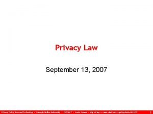 Privacy Law September 13 2007 Privacy Policy Law