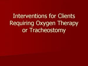 Tracheostomy oxygen delivery