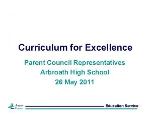 Curriculum for Excellence Parent Council Representatives Arbroath High