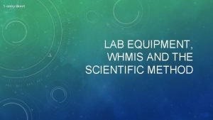 5 entry sheet LAB EQUIPMENT WHMIS AND THE